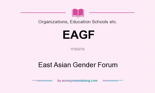 What does EAGF mean? It stands for East Asian Gender Forum