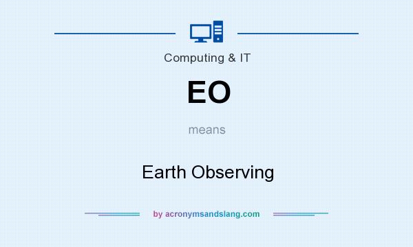 What does EO mean? It stands for Earth Observing