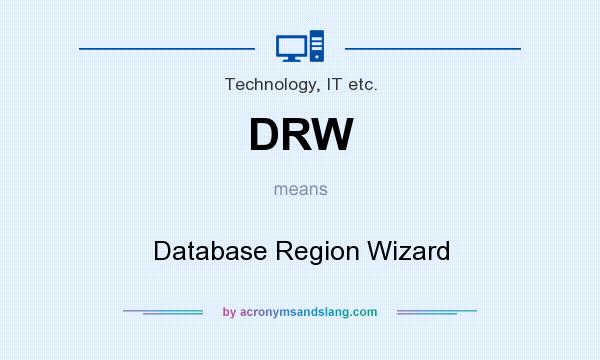 What does DRW mean? It stands for Database Region Wizard