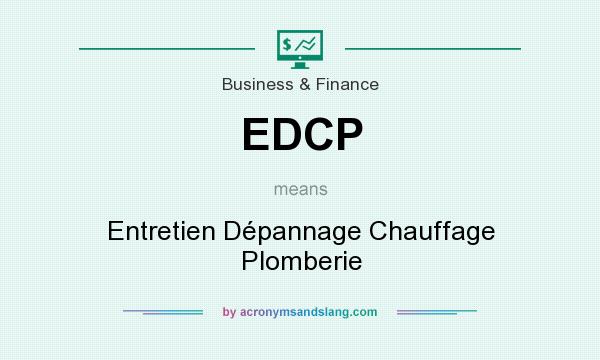 What does EDCP mean? It stands for Entretien Dépannage Chauffage Plomberie