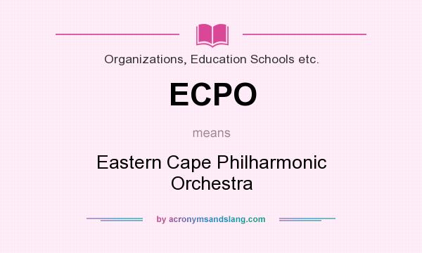 What does ECPO mean? It stands for Eastern Cape Philharmonic Orchestra