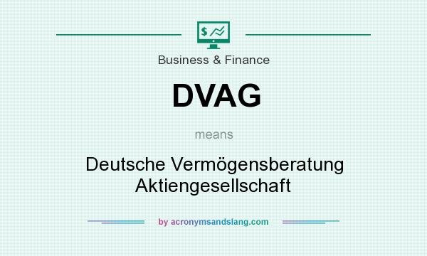 What does DVAG mean? It stands for Deutsche Vermögensberatung Aktiengesellschaft