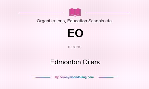 What does EO mean? It stands for Edmonton Oilers