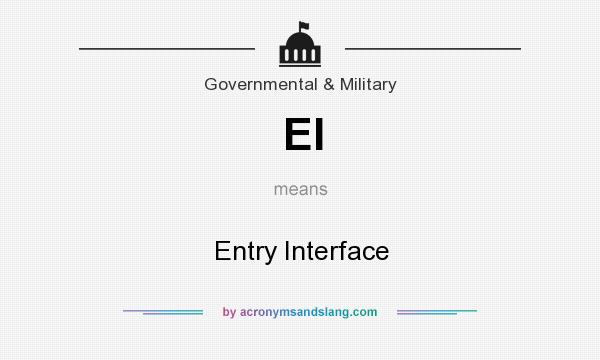 What does EI mean? It stands for Entry Interface