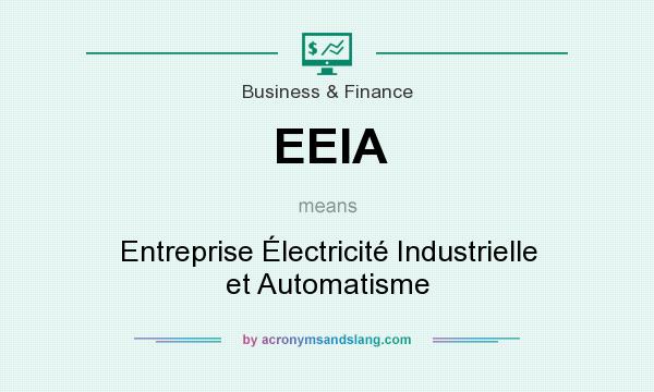 What does EEIA mean? It stands for Entreprise Électricité Industrielle et Automatisme