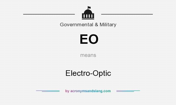 What does EO mean? It stands for Electro-Optic
