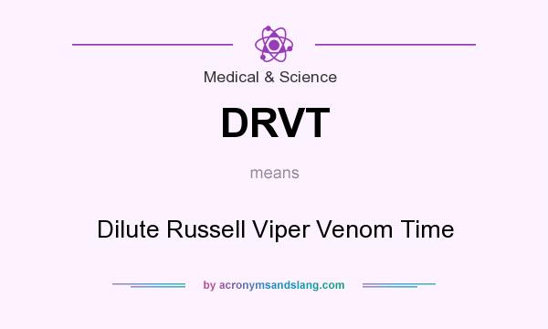 What does DRVT mean? It stands for Dilute Russell Viper Venom Time