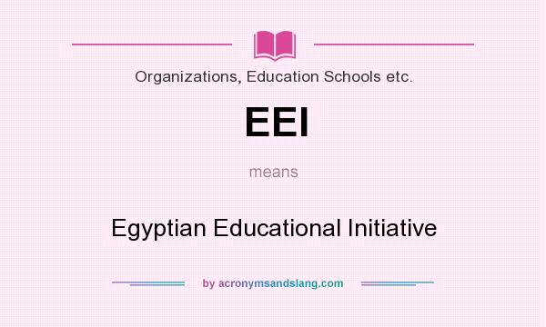 What does EEI mean? It stands for Egyptian Educational Initiative
