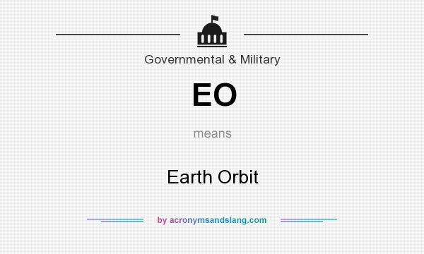 What does EO mean? It stands for Earth Orbit