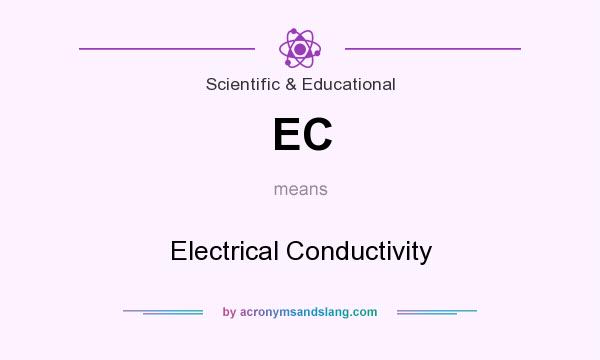 What does EC mean? It stands for Electrical Conductivity