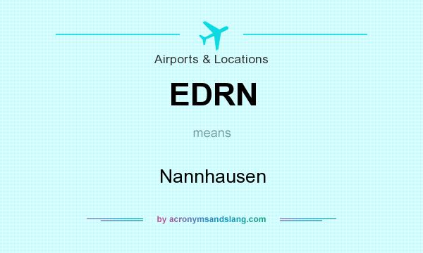 What does EDRN mean? It stands for Nannhausen