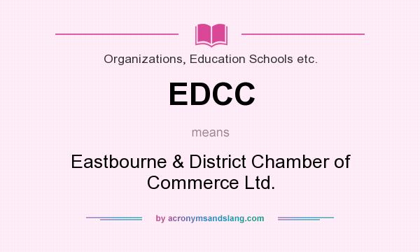 What does EDCC mean? It stands for Eastbourne & District Chamber of Commerce Ltd.