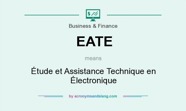 What does EATE mean? It stands for Étude et Assistance Technique en Électronique
