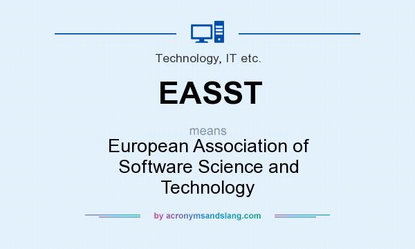 What does EASST mean? It stands for European Association of Software Science and Technology