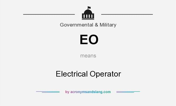What does EO mean? It stands for Electrical Operator