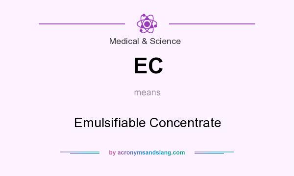 What does EC mean? It stands for Emulsifiable Concentrate