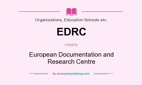 What does EDRC mean? It stands for European Documentation and Research Centre
