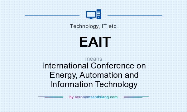 What does EAIT mean? It stands for International Conference on Energy, Automation and Information Technology