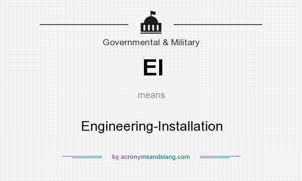 What does EI mean? It stands for Engineering-Installation