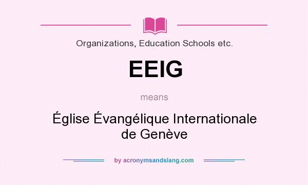 What does EEIG mean? It stands for Église Évangélique Internationale de Genève