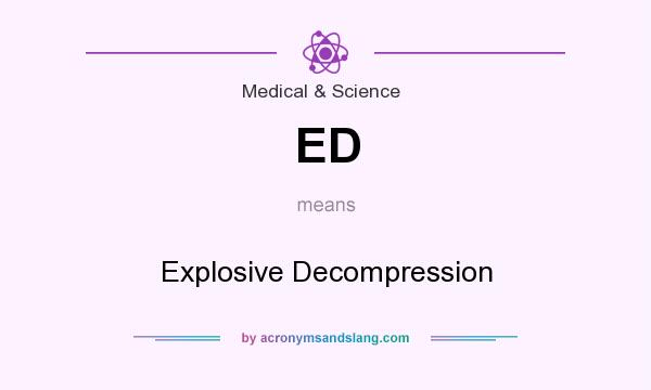 What does ED mean? It stands for Explosive Decompression