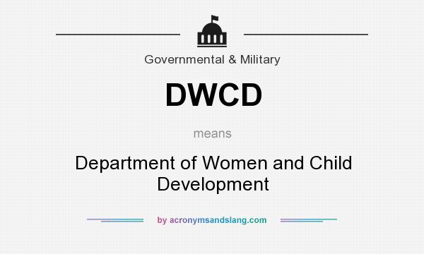 What does DWCD mean? It stands for Department of Women and Child Development