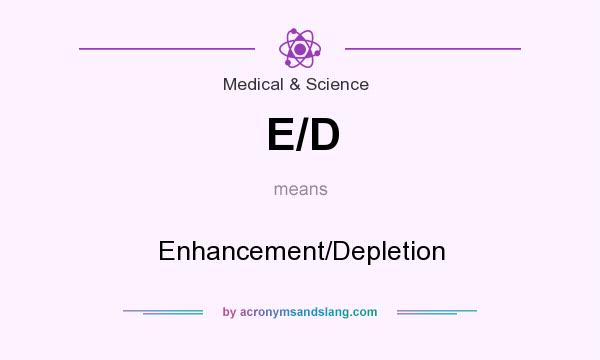 What does E/D mean? It stands for Enhancement/Depletion