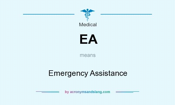 What does EA mean? It stands for Emergency Assistance