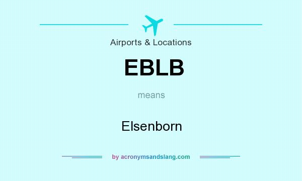 What does EBLB mean? It stands for Elsenborn