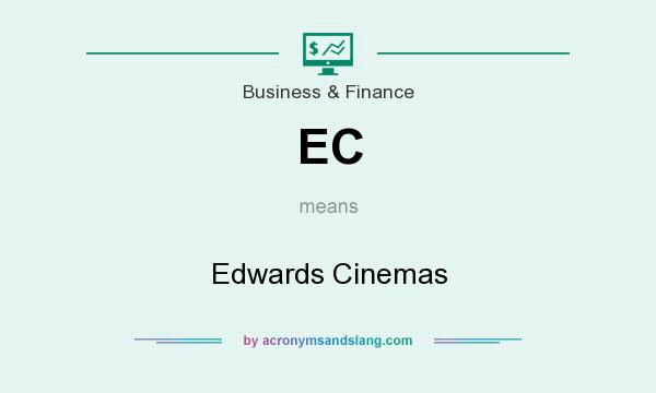 What does EC mean? It stands for Edwards Cinemas