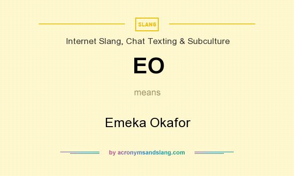 What does EO mean? It stands for Emeka Okafor