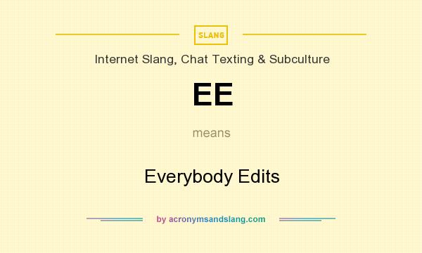 What does EE mean? It stands for Everybody Edits