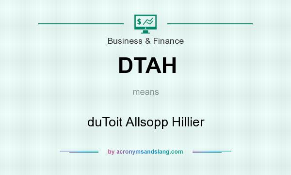 What does DTAH mean? It stands for duToit Allsopp Hillier