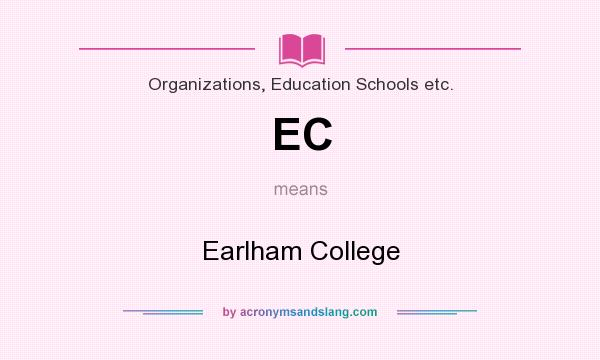What does EC mean? It stands for Earlham College