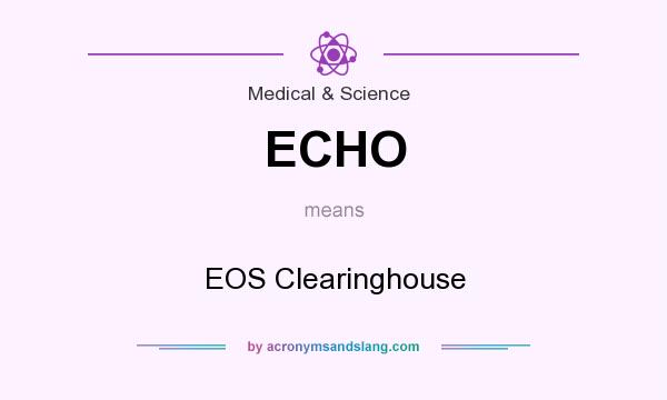 What does ECHO mean? It stands for EOS Clearinghouse