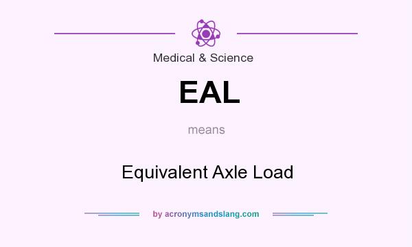 What does EAL mean? It stands for Equivalent Axle Load