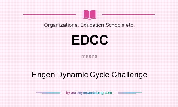 What does EDCC mean? It stands for Engen Dynamic Cycle Challenge