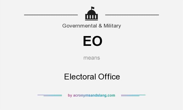 What does EO mean? It stands for Electoral Office