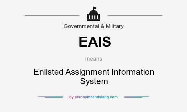 What does EAIS mean? It stands for Enlisted Assignment Information System