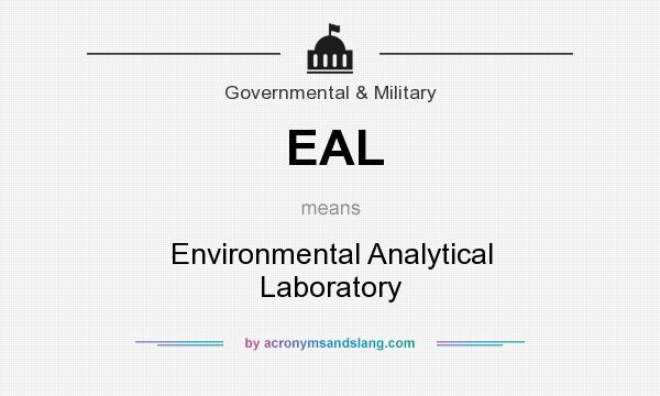 What does EAL mean? It stands for Environmental Analytical Laboratory