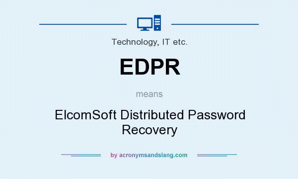 What does EDPR mean? It stands for ElcomSoft Distributed Password Recovery