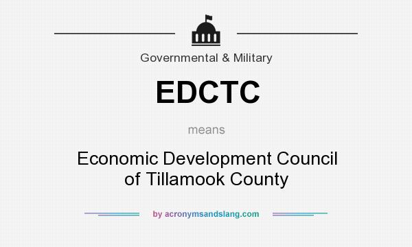What does EDCTC mean? It stands for Economic Development Council of Tillamook County