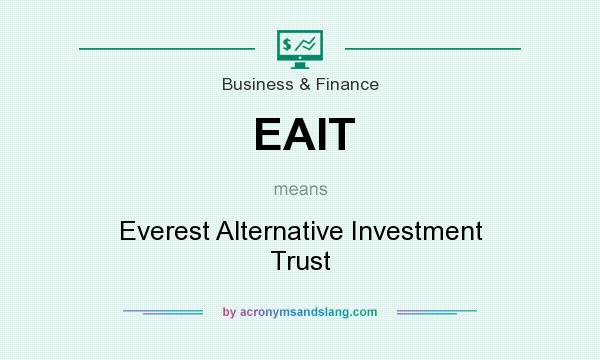 What does EAIT mean? It stands for Everest Alternative Investment Trust