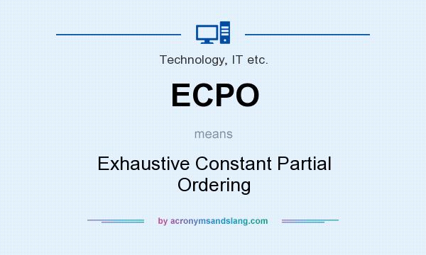 What does ECPO mean? It stands for Exhaustive Constant Partial Ordering