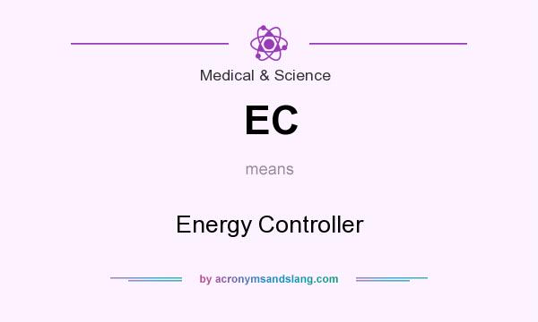 What does EC mean? It stands for Energy Controller