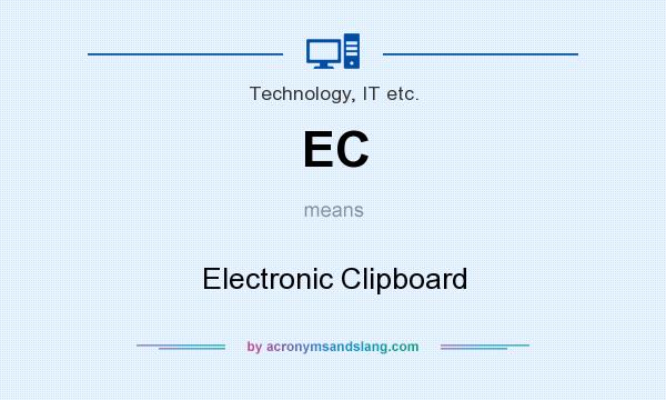 What does EC mean? It stands for Electronic Clipboard