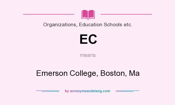 What does EC mean? It stands for Emerson College, Boston, Ma