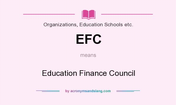 What does EFC mean? It stands for Education Finance Council