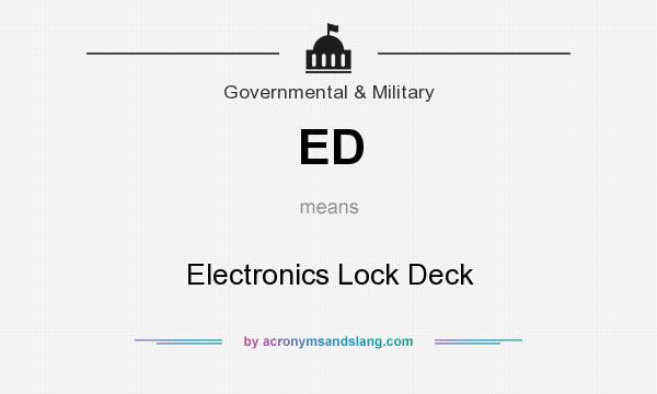 What does ED mean? It stands for Electronics Lock Deck