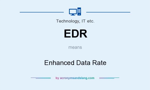 What does EDR mean? It stands for Enhanced Data Rate